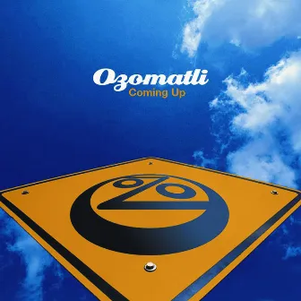 Coming Up by Ozomatli