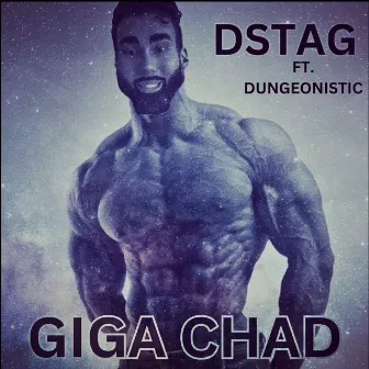 GIGA CHAD by Dstag