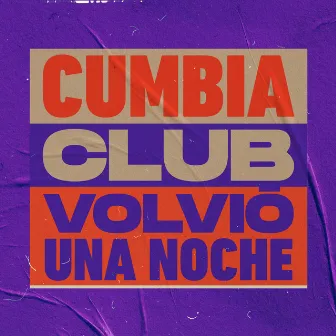 Volvió una Noche by Cumbia Club