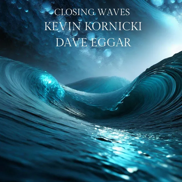 Closing Waves