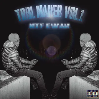 Trbl Maker Vol.1 by NTF Ewan