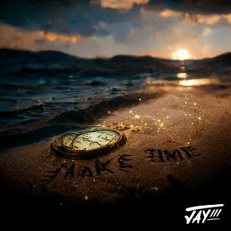 Make Time by JAYIII