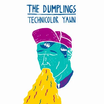 Technicolor Yawn by The Dumplings