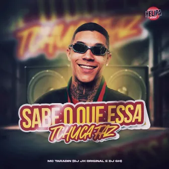 Sabe o Que Essa Tchuca Faz by DJ Jh Original