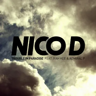 Trouble In Paradise by Nico D