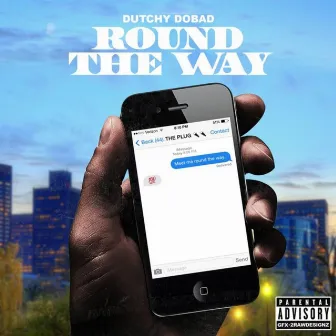 Round the Way by Dutchy DoBad