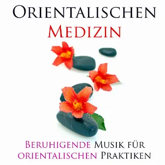 Orientalischen Medizin - Beruhigende Musik für orientalischen Praktiken (Yoga, Meditation, Chakra Balancing, Ayurveda und Spa-Behandlungen) by Imagery Guidation