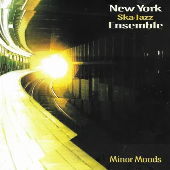 Minor Moods by New York Ska-Jazz Ensemble