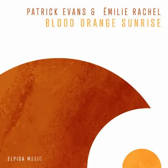 Blood Orange Sunrise by Patrick Evans