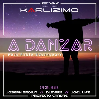 A Danzar + Remixes by Karlizimo