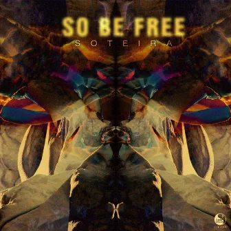 So Be Free by Soteira