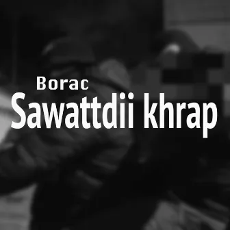 Sawattdii khrap by BORAC