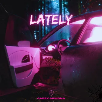 Lately by Gabe Carmona