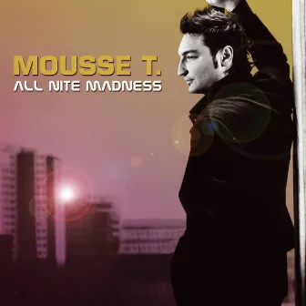 All Nite Madness by Mousse T.