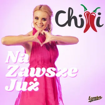 Na zawsze już by Chilli