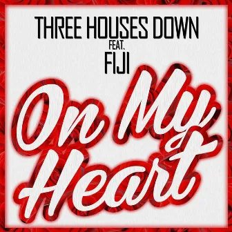 On My Heart by Three Houses Down