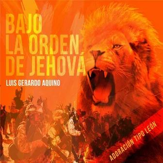 Bajo la Orden de Jehová (En Vivo) by Luis Gerardo Aquino