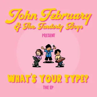 What's Your Type? by John February