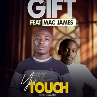 Your Touch by Gift