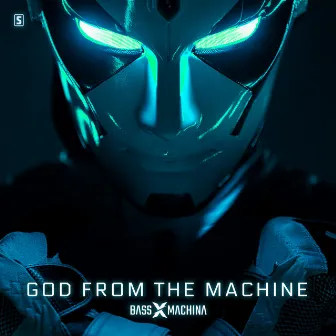 God From The Machine by Bass X Machina