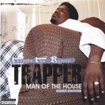 Man Of The House (Home Edition) by Trapper the Rapper