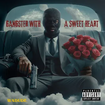 Gangster With A Sweet Heart by Wadude