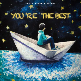 You're The Best by Kevin Yanik