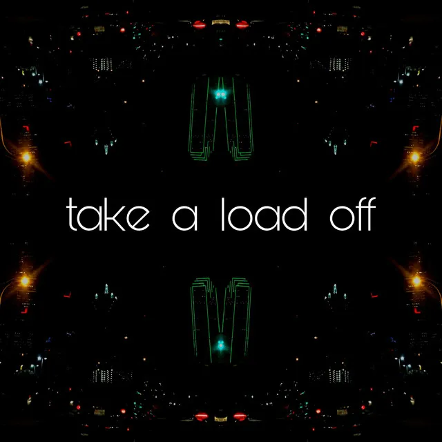 Take a Load Off