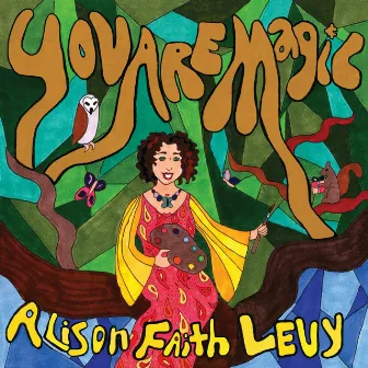 You Are Magic by Alison Faith Levy