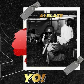 Yo by A1 Blaze