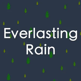 Everlasting Rain by Sleep Sounds of Nature