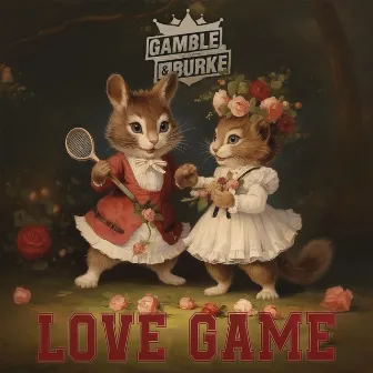 Love Game by Gamble & Burke