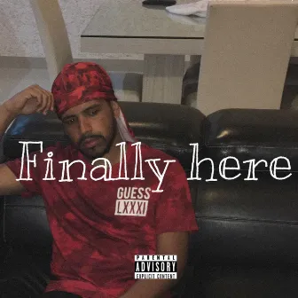 Finally Here by Dozy