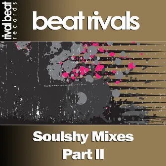 Soulshy Mixes Part II by Beat Rivals