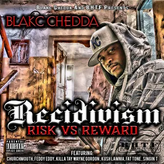 Recidivism Risk vs Reward by Blakc Chedda