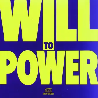 Will To Power by Will To Power