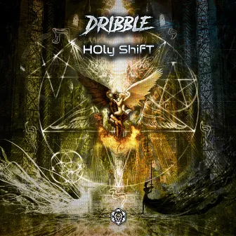 Holy Shift by Dribble