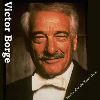 You're On Your Own by Victor Borge