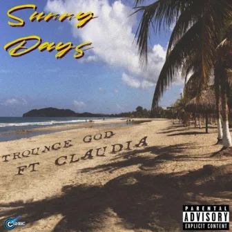 Sunny Days by Trounce God