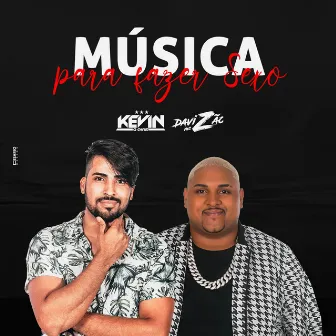 Música pra Fazer Sexo by Mc Davizão