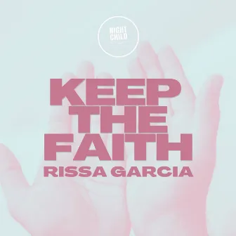 Keep The Faith by Rissa Garcia