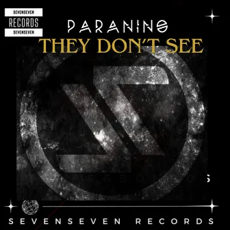 They Don't See by Paranino