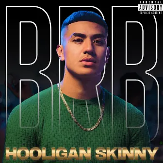 BRB by Hooligan Skinny