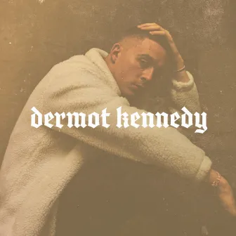 Dermot Kennedy by Dermot Kennedy