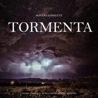 Sonido Ambiente: Tormenta by Sonido Ambiente