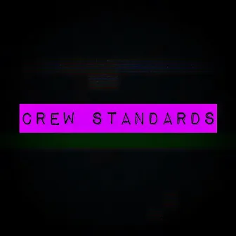 Crew Standards (feat. Crewsoundwaves) by Pro Major