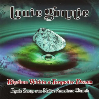 Rhythms Within A Turquoise Dream by Louie Gonnie