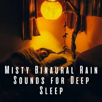 Misty Binaural Rain Sounds for Deep Sleep by Unknown Artist