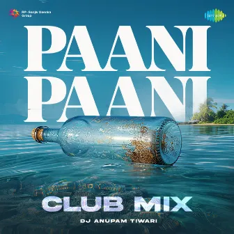 Paani Paani (Club Mix) by Dj Anupam Tiwari