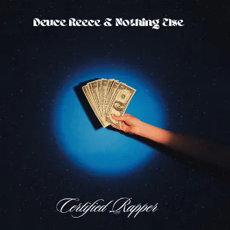 Certified Rapper by Deuce Reece